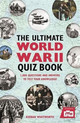 The Ultimate World War II Quiz Book(English, Paperback, Whitworth Kieran)