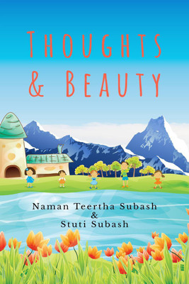Thoughts and Beauty(English, Paperback, Naman Teertha Subash, amp, Stuti Subash)