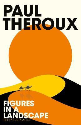 Figures in a Landscape(English, Paperback, Theroux Paul)