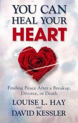 You Can Heal Your Heart(English, Paperback, Hay Louise L.)