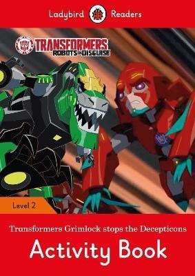 Transformers: Grimlock Stops the Decepticons Activity Book - Ladybird Readers Level 2(English, Paperback, unknown)