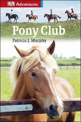 Pony Club(English, Hardcover, Murphy Patricia J.)