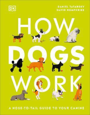 How Dogs Work(English, Hardcover, Tatarsky Daniel)