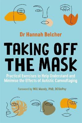 Taking Off the Mask(English, Paperback, Belcher Hannah Louise)