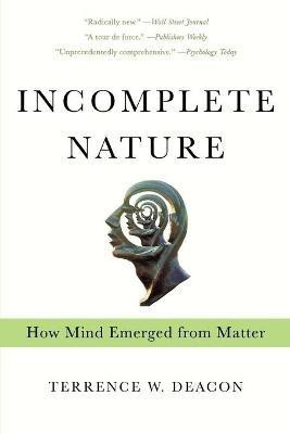 Incomplete Nature(English, Paperback, Deacon Terrence W.)