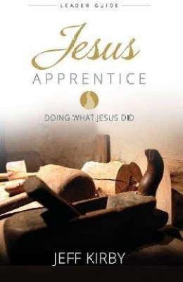 Jesus Apprentice Leader Guide(English, Paperback, Kirby Jeff)