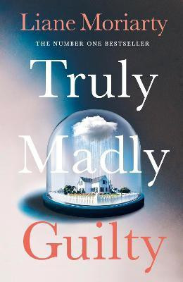 Truly Madly Guilty(English, Paperback, Moriarty Liane)