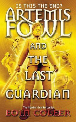Artemis Fowl and the Last Guardian(English, Paperback, Colfer Eoin)