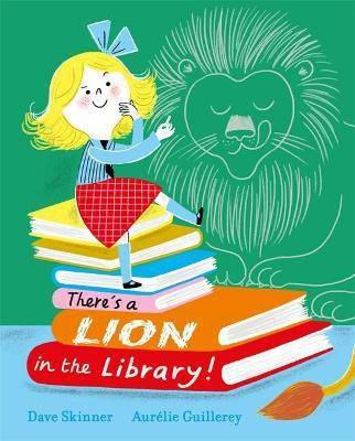 There's a Lion in the Library!(English, Hardcover, Skinner Dave)