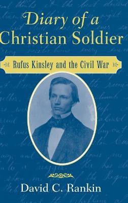 Diary of a Christian Soldier(English, Hardcover, Rankin David C.)