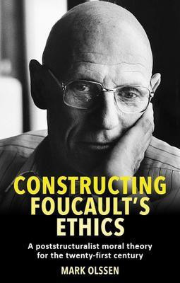 Constructing Foucault's Ethics(English, Hardcover, Olssen Mark)