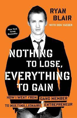 Nothing To Lose, Everything To(English, Paperback, Blair Ryan)
