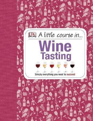 A Little Course in Wine Tasting(English, Hardcover, DK)