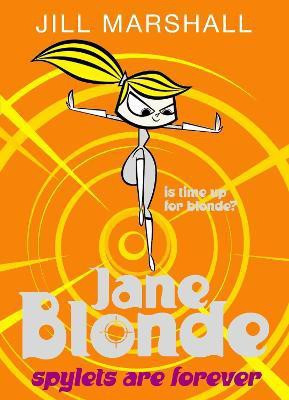 Jane Blonde: Spylets Are Forever(English, Paperback, Marshall Jill)