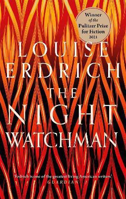The Night Watchman(English, Paperback, Erdrich Louise)
