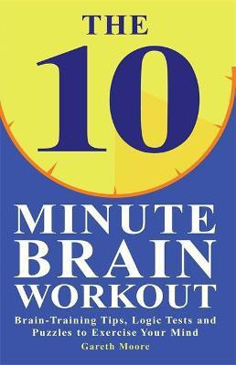 The 10-Minute Brain Workout(English, Paperback, Moore Gareth)