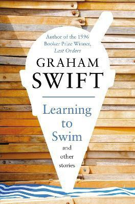 Learning to Swim and Other Stories(English, Paperback, Swift Graham)