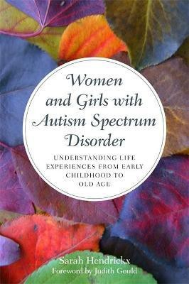 Women and Girls with Autism Spectrum Disorder(English, Paperback, Hendrickx Sarah)