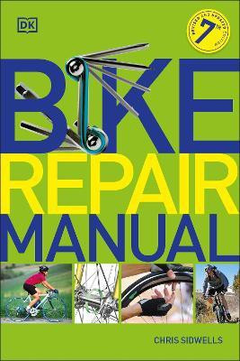 Bike Repair Manual(English, Paperback, Sidwells Chris)