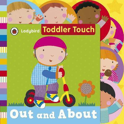 Toddler Touch: Out and About(English, Board book, Dungworth Richard)