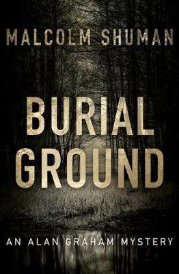 Burial Ground(English, Electronic book text, Shuman Malcolm)