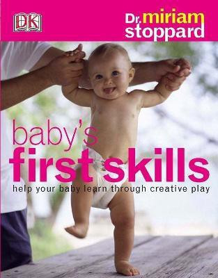 Baby's First Skills(English, Paperback, Stoppard Miriam Dr)