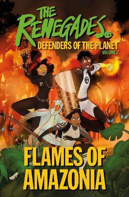 The Renegades Flames of Amazonia(English, Paperback, Brown Jeremy)