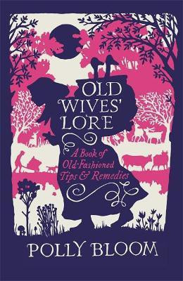 Old Wives' Lore(English, Paperback, Bloom Polly)