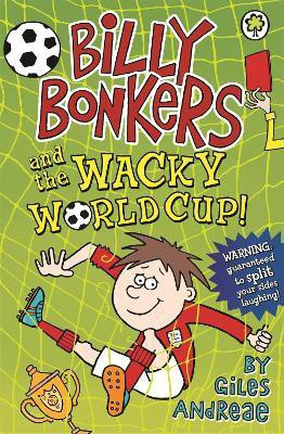 Billy Bonkers: Billy Bonkers and the Wacky World Cup!(English, Paperback, Andreae Giles)