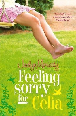 Feeling Sorry for Celia(English, Paperback, Moriarty Jaclyn)