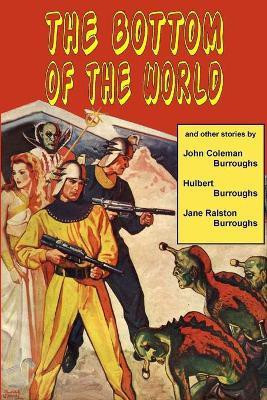 The Bottom of the World and Other Stories(English, Paperback, Burroughs John Coleman)