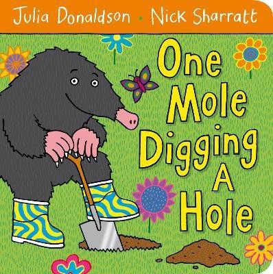 One Mole Digging A Hole(English, Board book, Donaldson Julia)