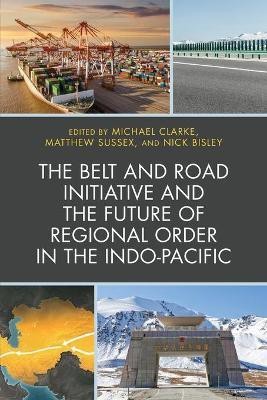 The Belt and Road Initiative and the Future of Regional Order in the Indo-Pacific(English, Paperback, unknown)