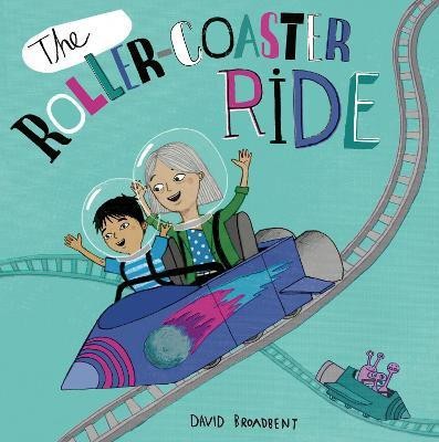 The Roller Coaster Ride(English, Paperback, Broadbent David)