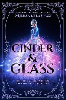 Cinder & Glass(English, Hardcover, de la Cruz Melissa)