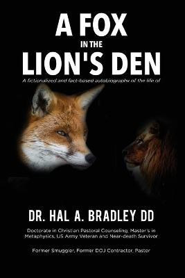 A Fox In the Lion's Den(English, Paperback, Bradley Hal A)