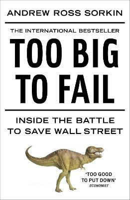 Too Big to Fail(English, Paperback, Sorkin Andrew Ross)