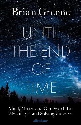 Until the End of Time(English, Hardcover, Greene Brian)