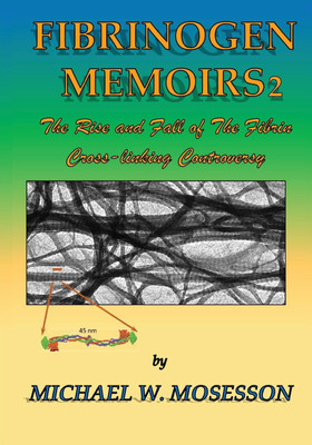 Fibrinogen Memoirs 2(English, Paperback, Mosesson Michael W)