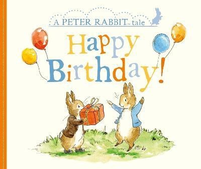 Peter Rabbit Tales - Happy Birthday(English, Board book, Potter Beatrix)