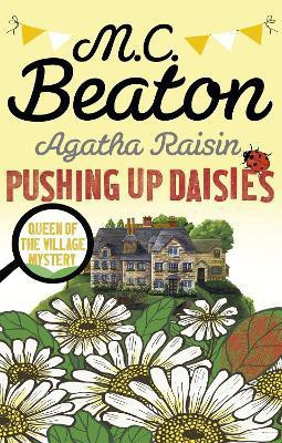 Agatha Raisin: Pushing up Daisies(English, Paperback, Beaton M.C.)