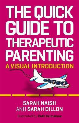 The Quick Guide to Therapeutic Parenting(English, Electronic book text, Naish Sarah)