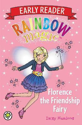 Rainbow Magic Early Reader: Florence the Friendship Fairy(English, Paperback, Meadows Daisy)