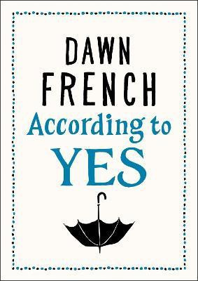 According to Yes(English, Paperback, French Dawn)