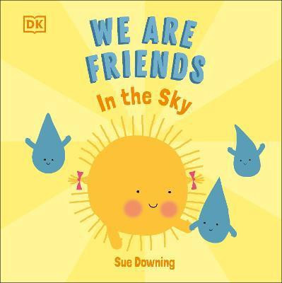 We Are Friends: In The Sky(English, Board book, Downing Sue)