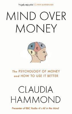 Mind Over Money(English, Paperback, Hammond Claudia)