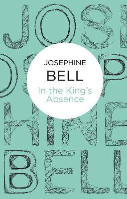 In the King's Absence(English, Electronic book text, Bell Josephine)