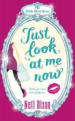 Just Look at Me Now(English, Paperback, Dixon Nell)