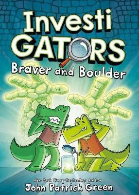 InvestiGators: Braver and Boulder(English, Hardcover, Green John Patrick)