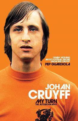 My Turn: The Autobiography(English, Paperback, Cruyff Johan)